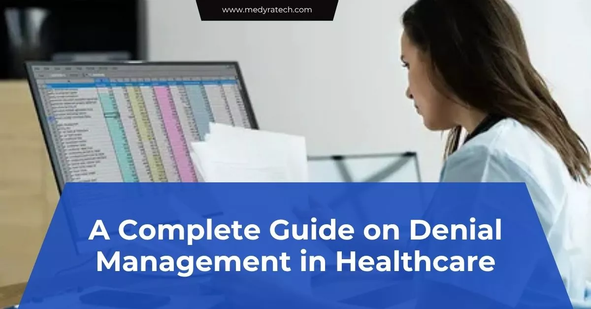 A Complete Guide on Denial Management in Healthcare
